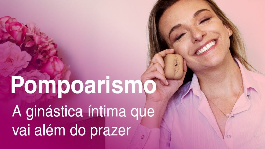 Pompoarismo: a ginástica íntima que vai além do prazer